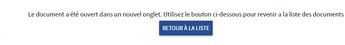 Capture écran application où il est écrit "Le document a été ouvert dans un nouvel onglet. Utilisez le bouton Retour à la liste ci-dessous pour revenir à la liste des documents.